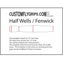 Half Wells / Fenwick Free Grip Template
